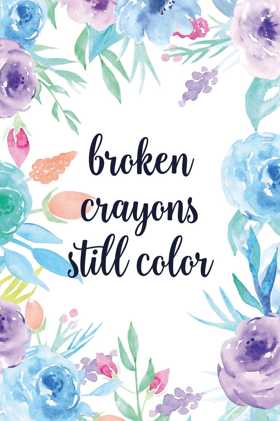 50 Broken Crayons Still Color Book 49